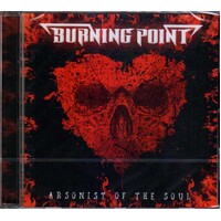 Burning Point Arsonist Of The Soul CD