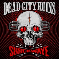 Dead City Ruins Shockwave CD Digipak