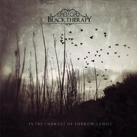 Black Therapy In The Embrace Of Sorrow, I Smile CD