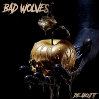 Bad Wolves Die About It CD Digipak