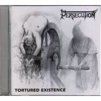 Persecution Tortured Existence CD