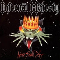 Infernal Majesty None Shall Defy CD Slipcase Deluxe Reissue