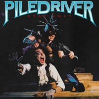 Piledriver Stay Ugly 2 CD Slipcase Deluxe Reissue