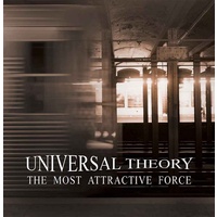 Universal Theory The Most Attractive Force CD