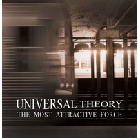 Universal Theory The Most Attractive Force CD