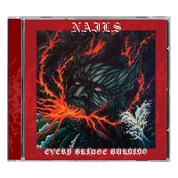 Nails Every Bridge Burning CD