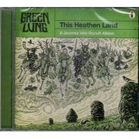 Green Lung This Heathen Land CD