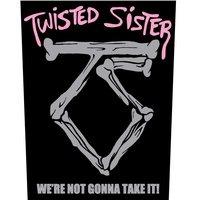Twisted Sister We're Not Gonna Take It! Back Patch