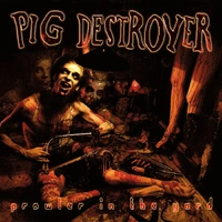 Pig Destroyer Prowler In The Yard CD