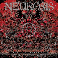 Neurosis A Sun That Never Sets CD