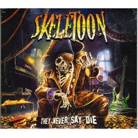 Skeletoon They Never Say Die CD Digipak