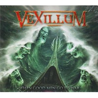 Vexillum When Good Men Go To War CD Digipak
