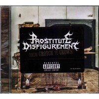 Prostitute Disfigurement From Crotch To Crown CD