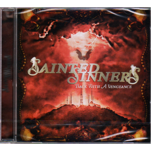Sainted Sinners Back With A Vengeance CD