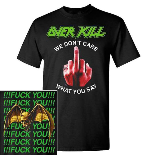 Overkill We Don't Care Fuck You Shirt [Size: S]