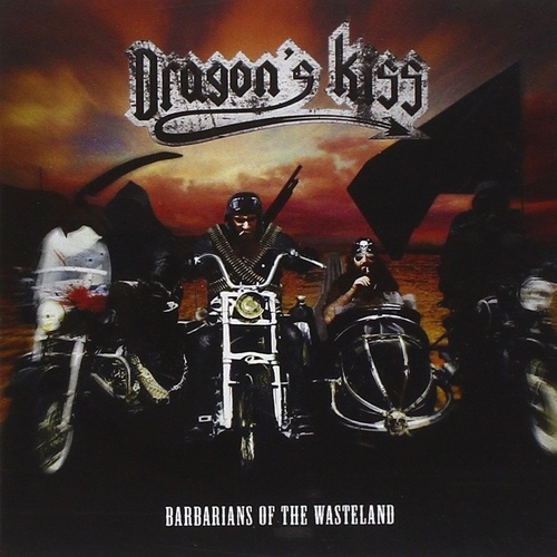 Dragons Kiss Barbarians Of The Wasteland CD