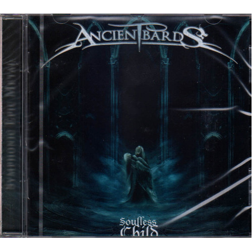 Ancient Bards Soulless Child CD