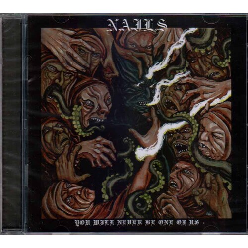 Nails You Will Never Be One Of Us CD