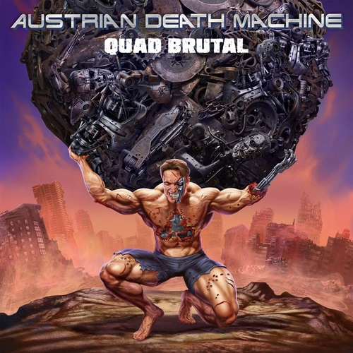 Austrian Death Machine  Quad Brutal CD Digipak