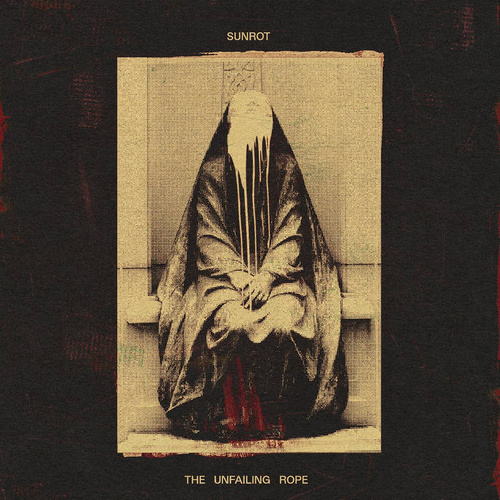 Sunrot The Unfailing Rope CD Digipak