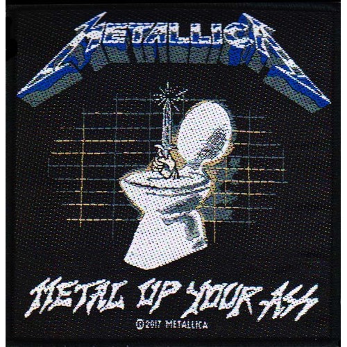 Metallica Metal Up Your Ass Patch