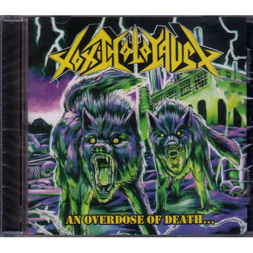 Toxic Holocaust An Overdose Of Death CD