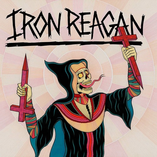 Iron Reagan Crossover Ministry CD Digipak
