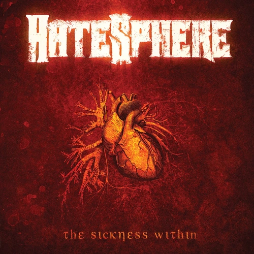 HateSphere The Sickness Within CD Reissue