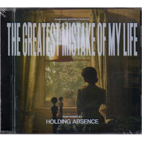 Holding Absence The Greatest Mistake Of My Life CD