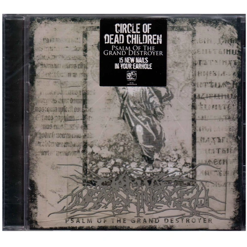 Circle Of Dead Children Psalm Of The Grand Destroyer CD
